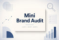 Mini Brand Audit