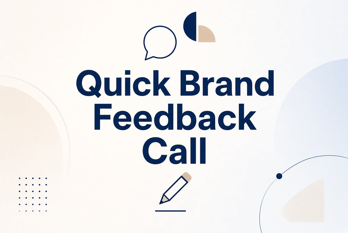 Quick Brand Feedback Call